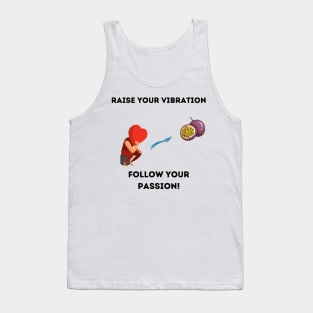 Follow your passion Tank Top